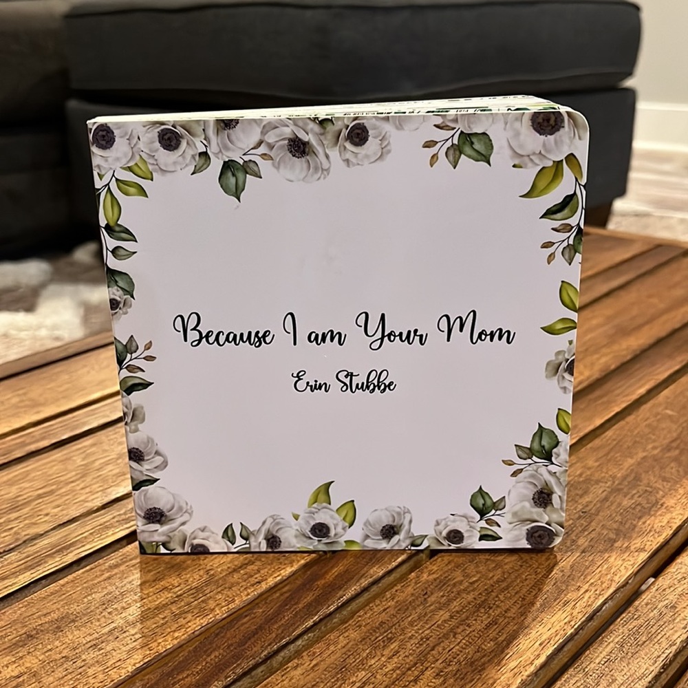 Because I am Your Mom - Children’s Book